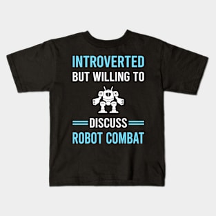 Introverted Robot Combat Robots Kids T-Shirt